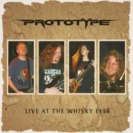 Live at the Whisky 1998 von Prototype – Cover