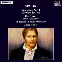 Symphony no. 4 "Die Weihe der töne" / Faust Overture / Jessonda Overture von Louis Spohr – Album Cover