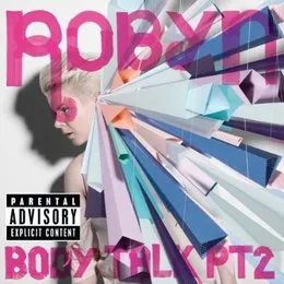 Body Talk, Pt 2 von Robyn – Album Cover