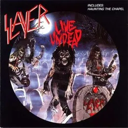 Live Undead / Haunting the Chapel von Slayer – Album Cover