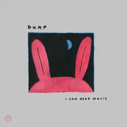I Can Hear Music von Dump – Cover