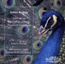 Háry János / Dances of Galánta / Peacock Variations von Ádám Fischer – Album Cover
