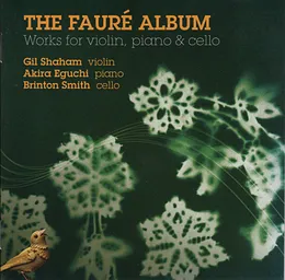 The Fauré Album: Works for violin, piano & cello von 江口玲 – Album Cover