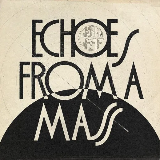 Echoes From a Mass von Greenleaf – Album Cover