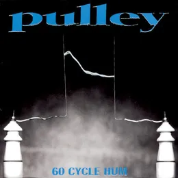 60 Cycle Hum von Pulley – Album Cover