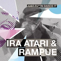 Just Fu**in Dance It! von Ira Atari – Album Cover