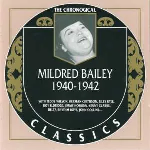 The Chronological Classics: Mildred Bailey 1940-1942