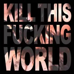 Kill This Fucking World von Skuldom – Album Cover