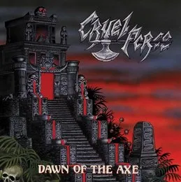 Dawn of the Axe von Cruel Force – Album Cover