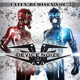 Latex Remisex Vol.3 von Device Noize – Album Cover