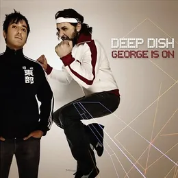 George Is On von Deep Dish – Album Cover