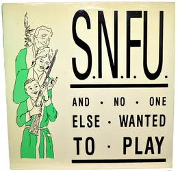 …and No One Else Wanted to Play von SNFU – Album Cover