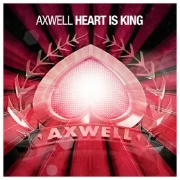 Heart Is King von Axwell – Album Cover