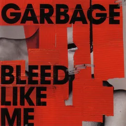 Bleed Like Me von Garbage – Album Cover