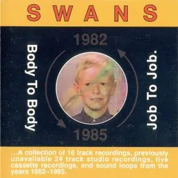 Body to Body, Job to Job von Swans – Cover