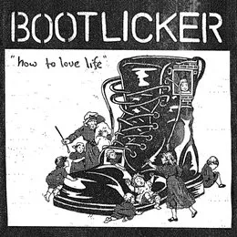 How to Love Life E.P. von Bootlicker – Cover