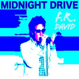 Midnight Drive von F.R. David – Album Cover