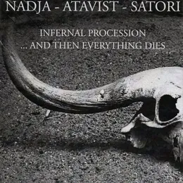Infernal Procession… And Then Everything Dies von Nadja – Album Cover