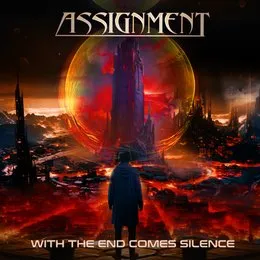 With the End Comes Silence von Assignment – Album Cover