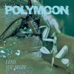 I End, You Begin von Polymoon – Cover