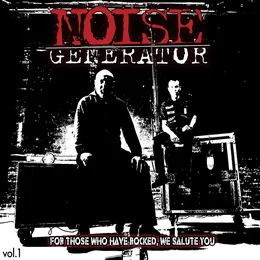 For Those Who Have Rocked, We Salute You (Vol.1) von Noise Generator – Cover