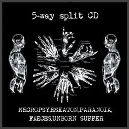 Necropsy / Eskaton / Paranoia / Faeces / Unborn Suffer von Faeces – Album Cover