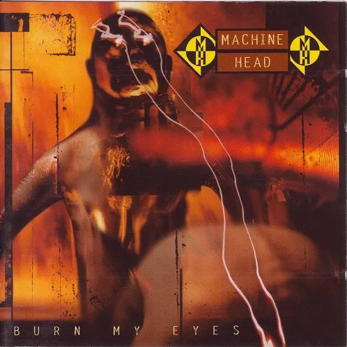 Burn My Eyes von Machine Head – Album Cover