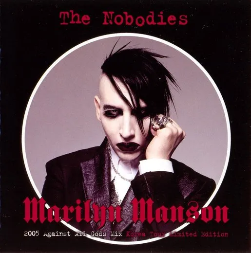 The Nobodies (2005 Against All Gods mix) von Marilyn Manson – Cover