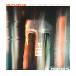 Be There for Me von Outloved – Cover
