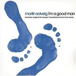 I'm a Good Man von Martin Solveig – Album Cover