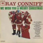 We Wish You a Merry Christmas von Ray Conniff – Album Cover