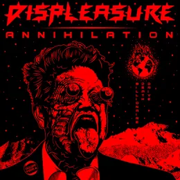 Annihilation/Billionaire Death Drive von Displeasure – Album Cover