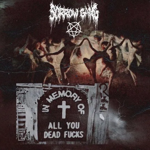 "IN MEMORY OF ALL YOU DEAD FUCKS"