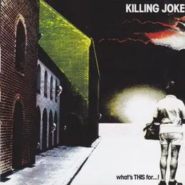 What’s THIS For…! von Killing Joke – Album Cover