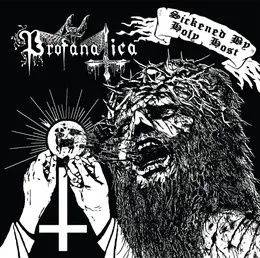 Sickened by Holy Host von Profanatica – Album Cover