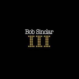 III von Bob Sinclar – Album Cover