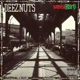 Word Is Bond von Deez Nuts – Album Cover