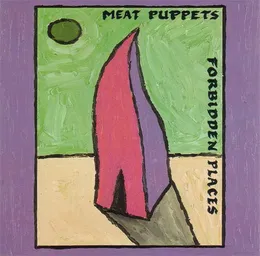 Forbidden Places von Meat Puppets – Album Cover