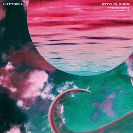 Into Clouds (The Remixes: Part 2) von Eric Luttrell – Album Cover