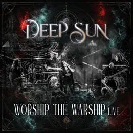 Worship the Warship (Live) von Deep Sun – Cover