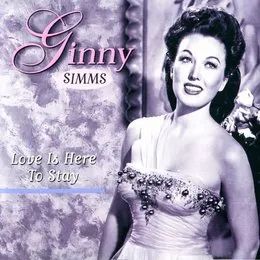 Love Is Here to Stay von Ginny Simms – Album Cover