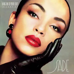 Hang On to Your Love (12″ version) von Sade – Cover