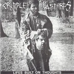 Life's Built on Thoughts von Cripple Bastards – Cover