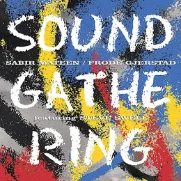 Sound Gathering von Sabir Mateen – Album Cover