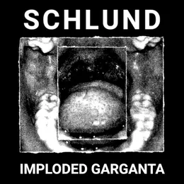 Imploded Garganta von Schlund – Album Cover