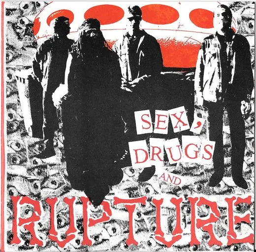 Sex, Drugs and Rupture