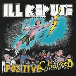 Positive Charged von Ill Repute – Album Cover