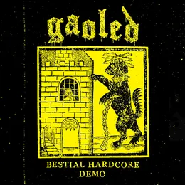 Bestial Hardcore Demo von Gaoled – Cover