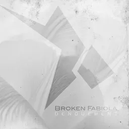 Denouement von Broken Fabiola – Album Cover