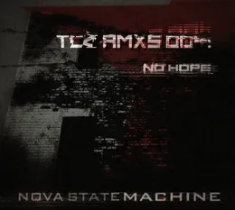 TCZ RMXs 004: NO HOPE von Nova State Machine – Cover